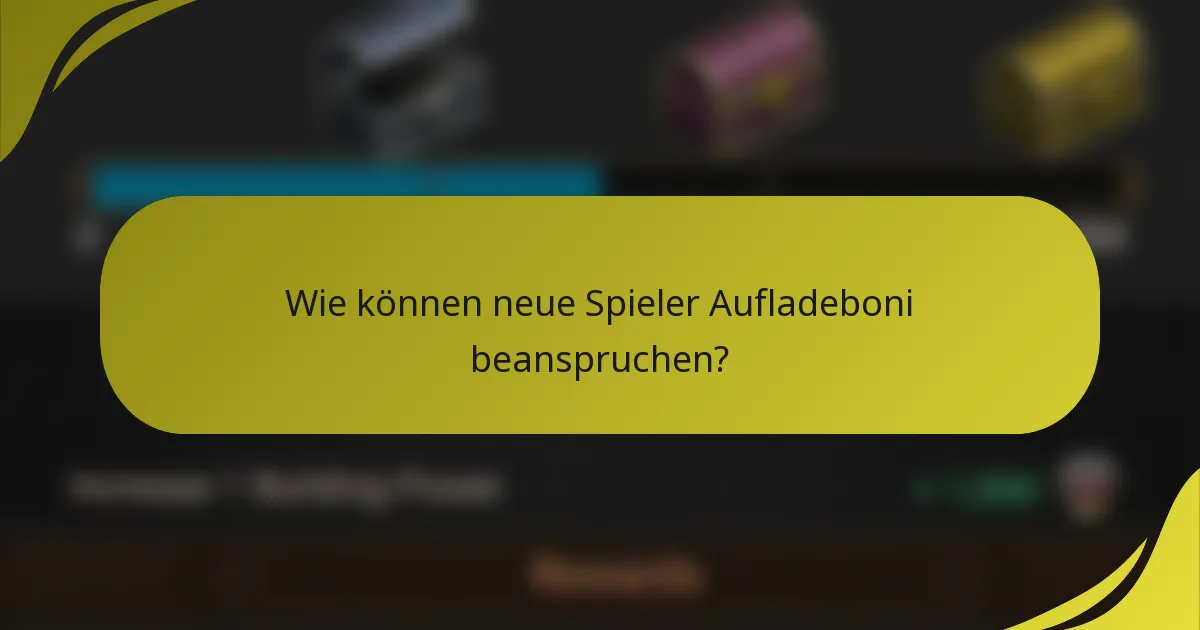 Wie können neue Spieler Aufladeboni beanspruchen?